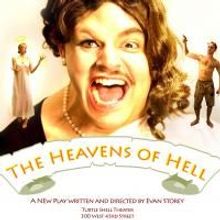 New Comedy THE HEAVENS OF HELL Hits the Turtle Shell Theater 6/10